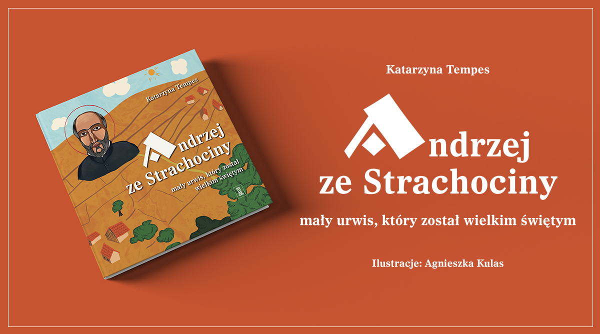 Andrzej ze Strachociny Mały urwis, który został wielkim świętym Katarzyna Tempes Agnieszka Kulas