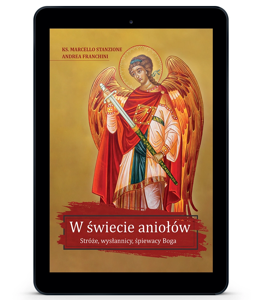 W świecie aniołów. Stróże, wysłannicy, śpiewacy Boga (EBOOK)