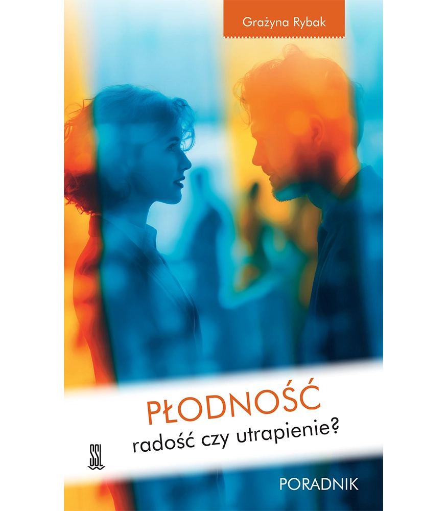 Płodność radość czy utrapienie? Poradnik
