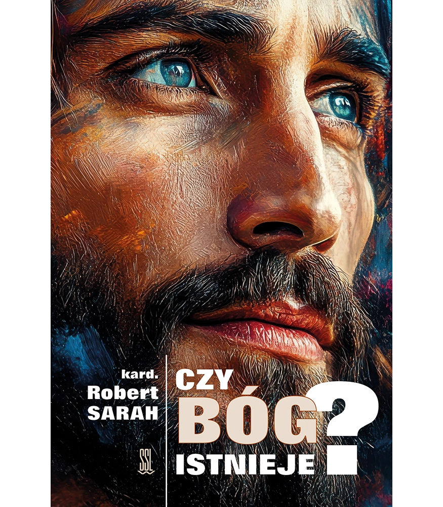 Czy Bóg istnieje Wołanie człowieka, który pragnie zbawienia - kard. Robert Sarah