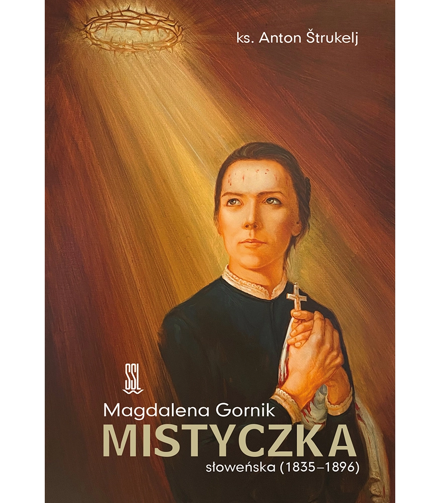Magdalena Górnik Mistyczka słoweńska (1835-1896)