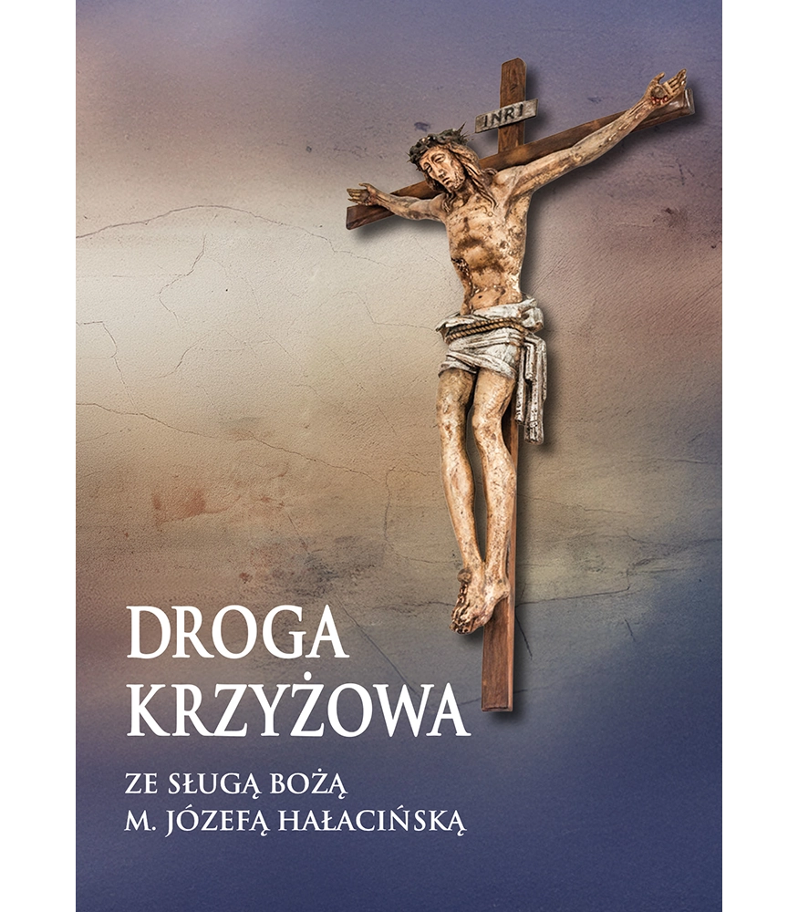 Droga krzyżowa ze Sługą Bożą M. Józefą Hałacińską