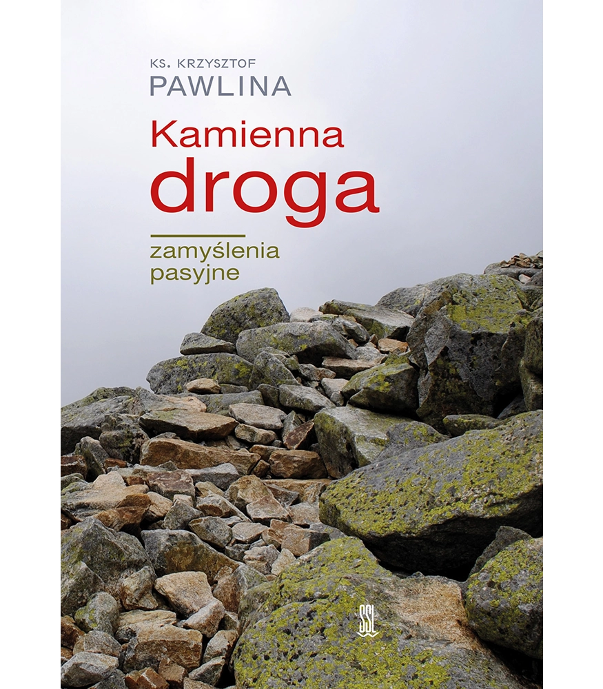 Kamienna droga. Zamyślenia pasyjne